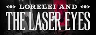 Lorelei And The Laser Eyes Logo
