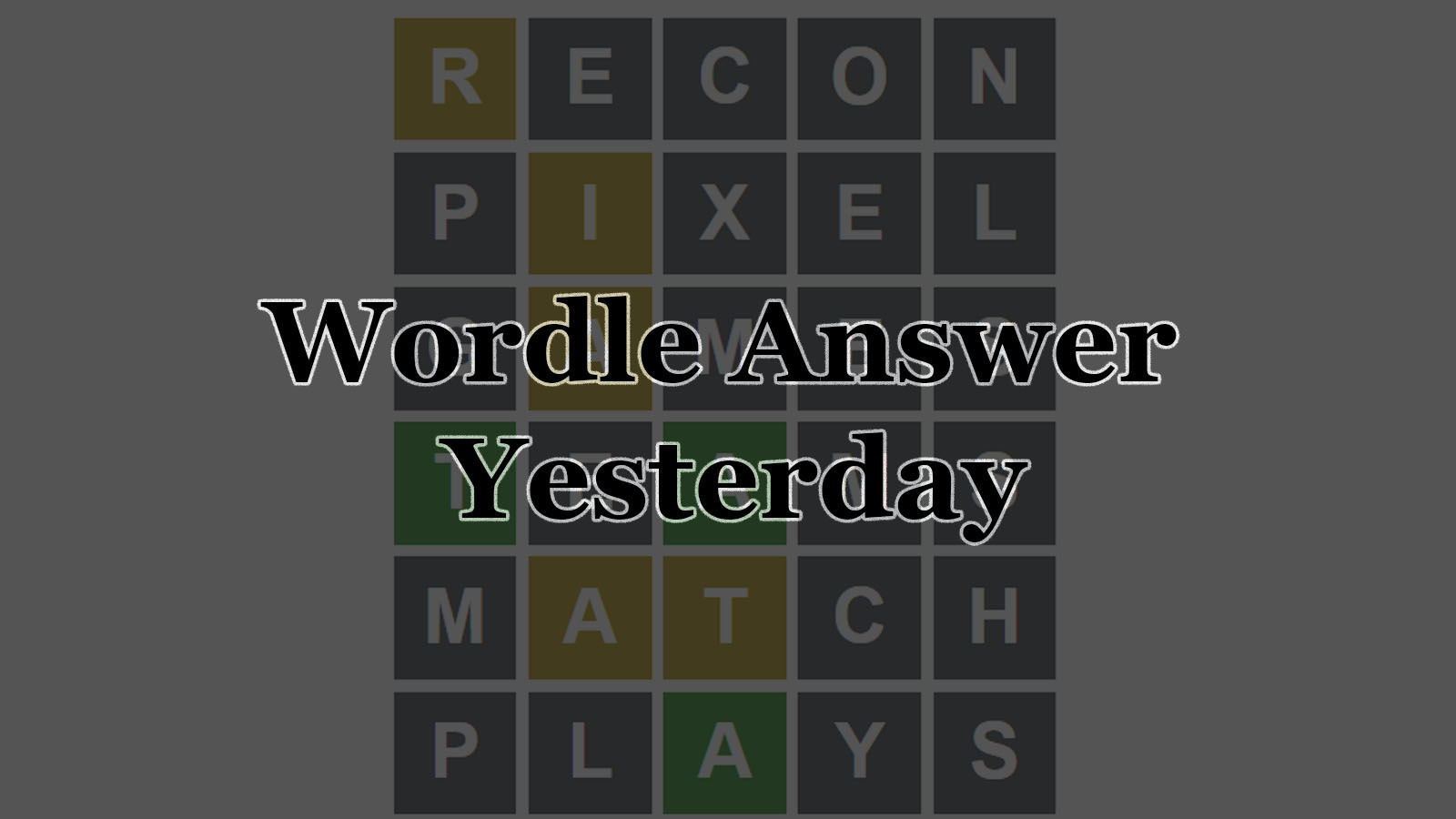 Yesterday's Wordle Answer Saturday July 2 2022